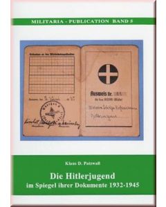 Die Hitlerjugend Im Spiegel Ihrer Dokumente 1932-1945