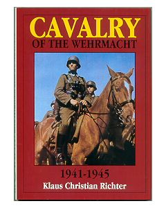 The Cavalry Of The Wehrmacht 1941-1945
